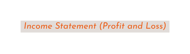 Income Statement Profit and Loss