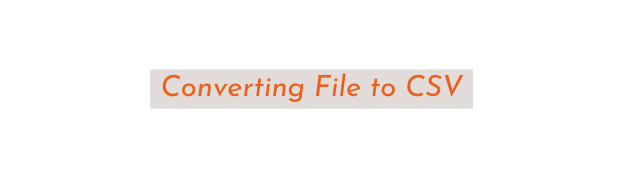 Converting File to CSV