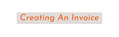 Creating An Invoice
