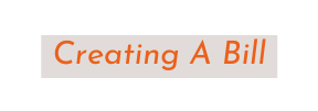 Creating A Bill