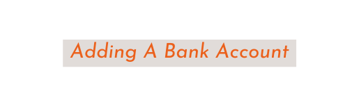 Adding A Bank Account